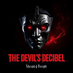 The Devil's Decibel
