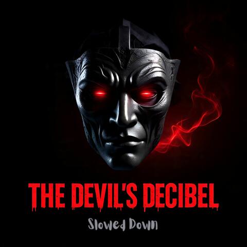 The Devil's Decibel