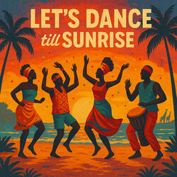 Let's Dance Till Sunrise