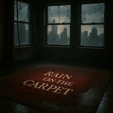 Rain On The Carpet
