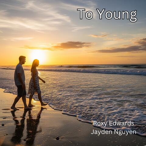 To Young