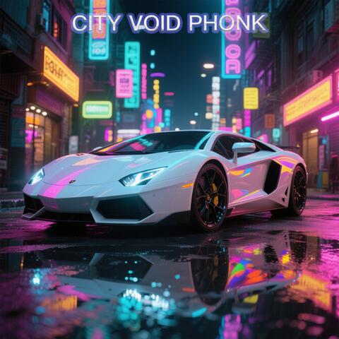 CITY VOID PHONK