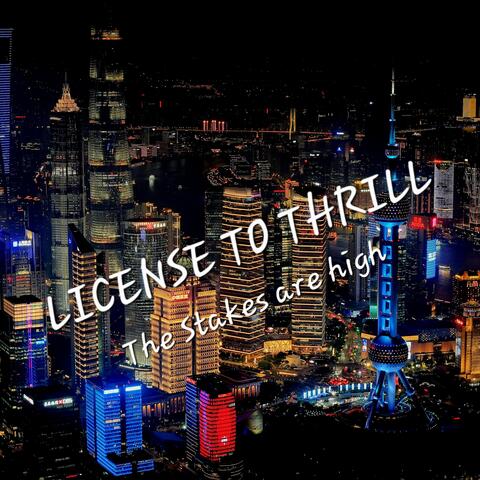 License to Thrill