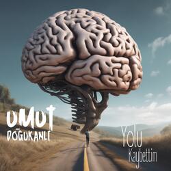 YOLU KAYBETTİM