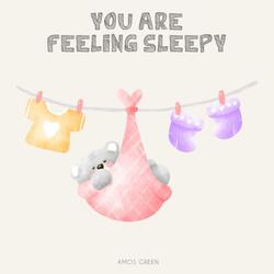 You Are Feeling Sleepy