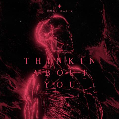 Thinking About You