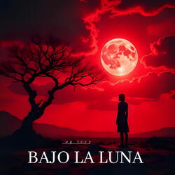BAJO LA LUNA