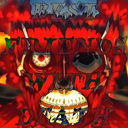 BEST FRIENDS WITH DEATH