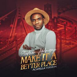 Make It A Better Place