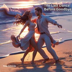 The Last Dance Before Goodbye