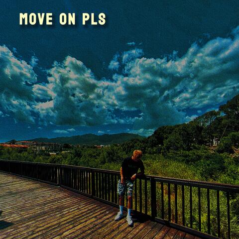 Move On Pls