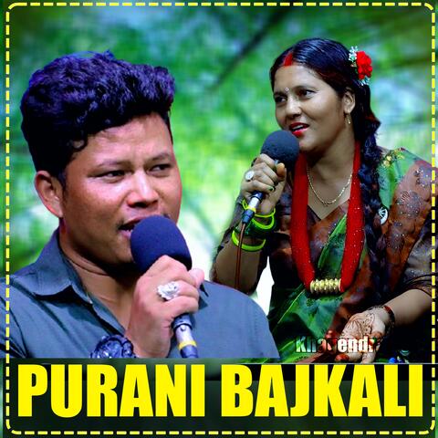 PURANI BAJKALI