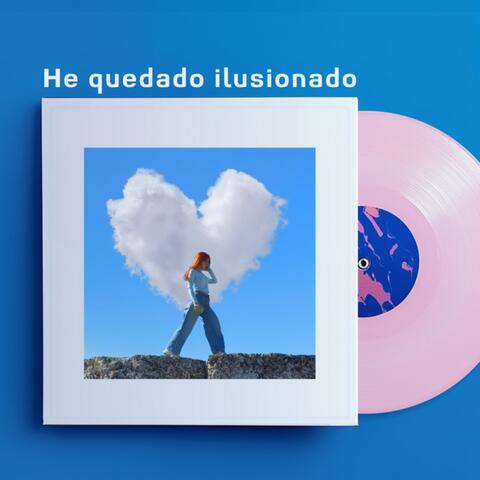 He Quedado Ilusionado