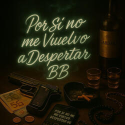 Por si no me vuelvo a despertar bb