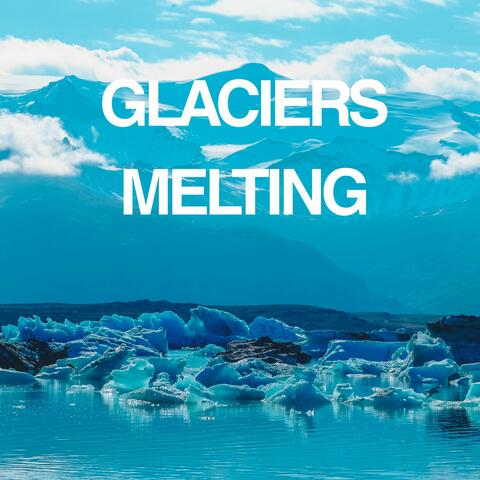 Glaciers Melting