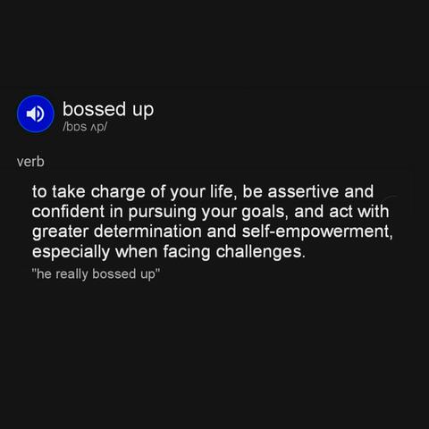 Bossed Up