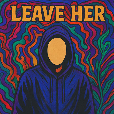 Leave Her