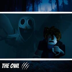 THE OWL (99 NIGHTS IN THE FOREST SONG)
