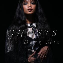 Ghosts (Dark Mix)