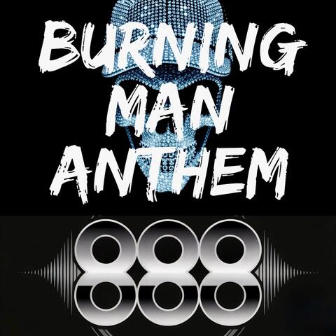 Burning Man Anthem