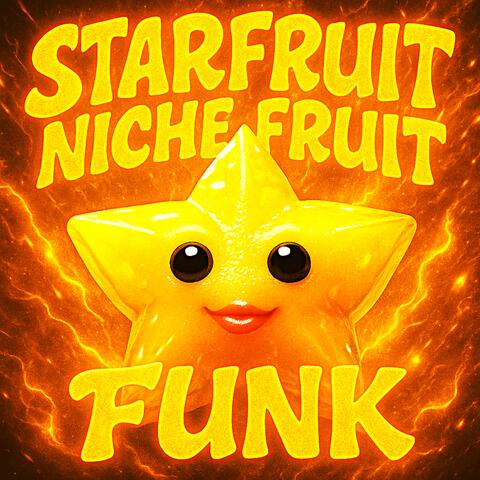 STARFRUIT NICHE FRUIT FUNK