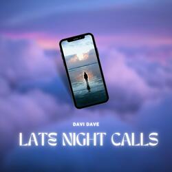 LATE NIGHT CALLS