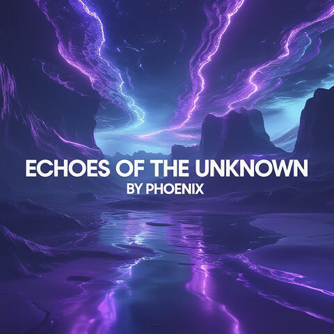 Echoes of the Unknown