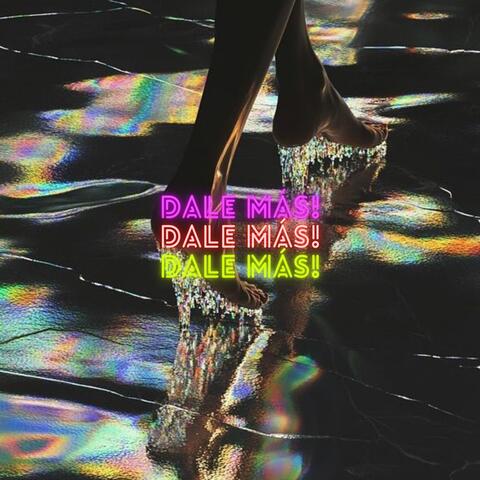 DALE MÁS