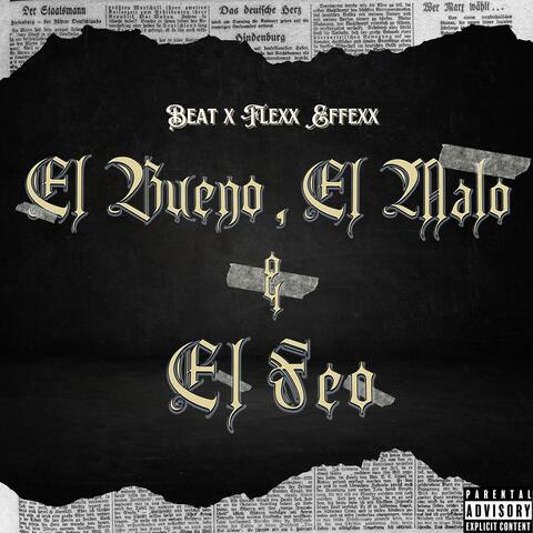 El Bueno, El Malo & El Feo