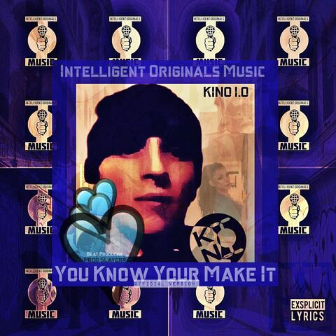 You Know Your Make It (Official Version)