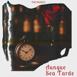 Aunque Sea Tarde
