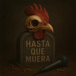 Hasta Que Muera