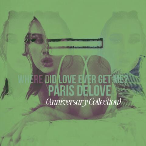 Where Did Love Ever Get Me? (Anniversary Collection)