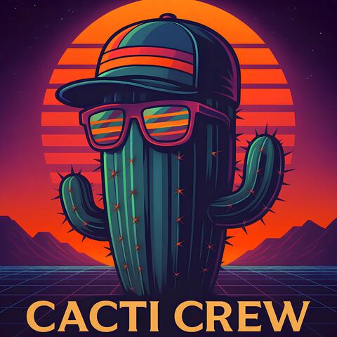Cacti Crew
