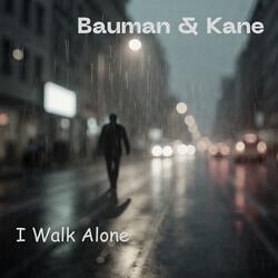 I WALK ALONE