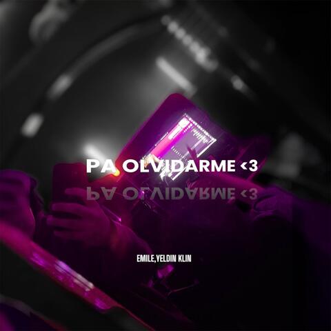 PA OLVIDARME