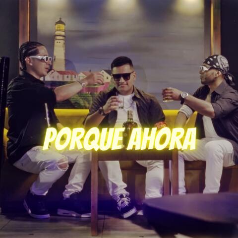 Porque Ahora