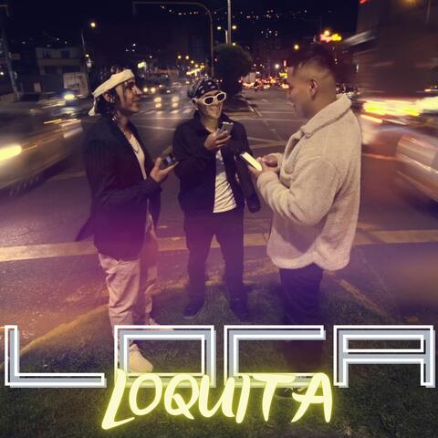 Loca loquita