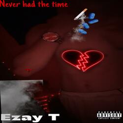 Never Had The Time