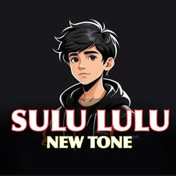SULU LULU NEW TONE