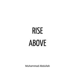 RISE ABOVE