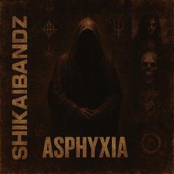 ASPHYXIA