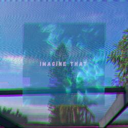 Imagine That
