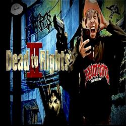 Dead to Rights