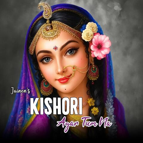 Kishori Agar Tum Na