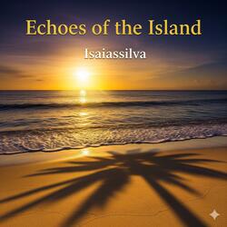 Echoes of the Island