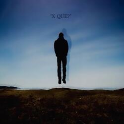 X Que?