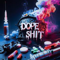 Dope Shit