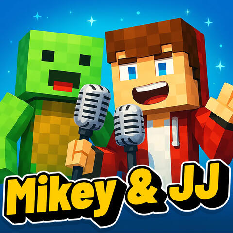 Mikey & JJ