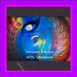 Summer Evening With Saxophone